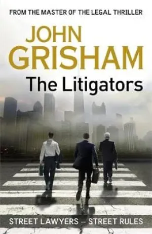 John Grisham: The Litigators [2011] hardback
