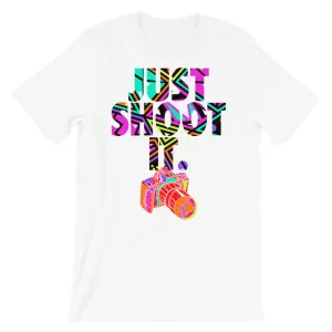 JUST SHOOT IT Short-Sleeve Unisex T-Shirt